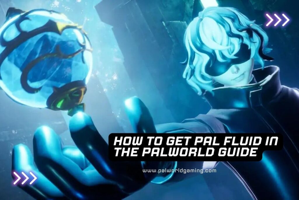 Fluid In The Palworld