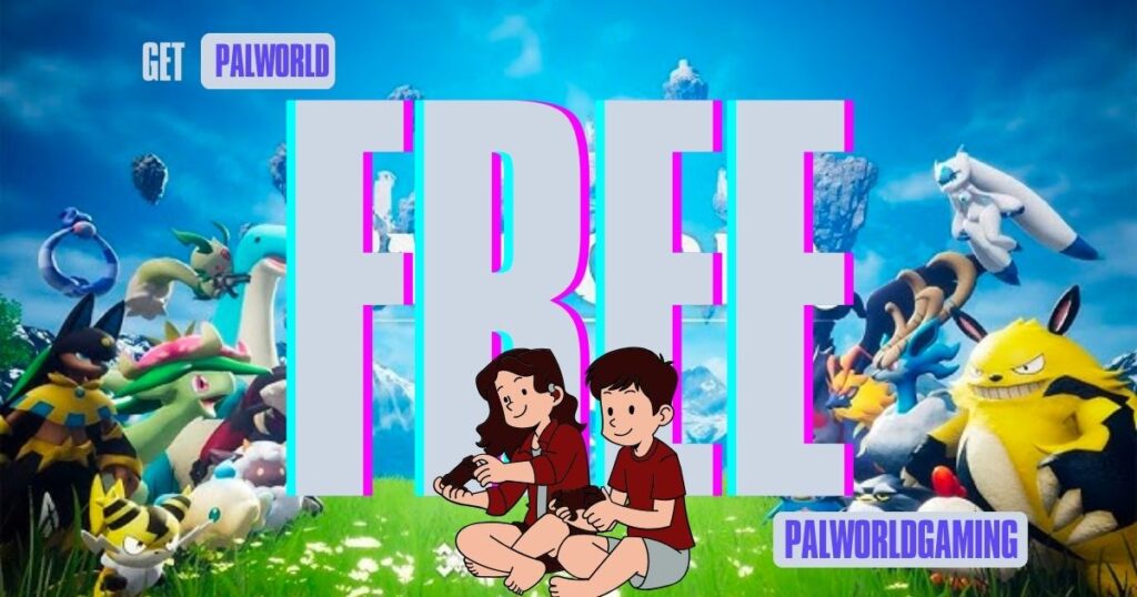 Download And Play Palworld For Free