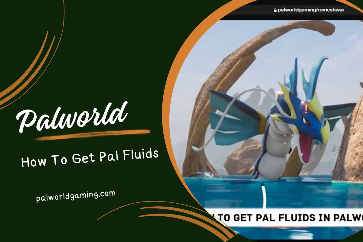 How To Get Fluids In Palworld