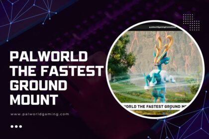 Palworld The Fastest Ground Mount