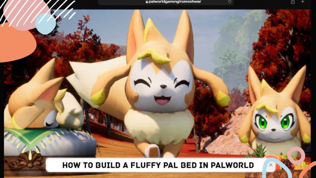 How To Build A Fluffy Pal Bed In Palworld