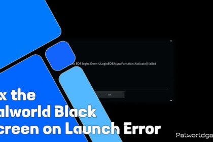 Palworld Black Screen On Launch Error