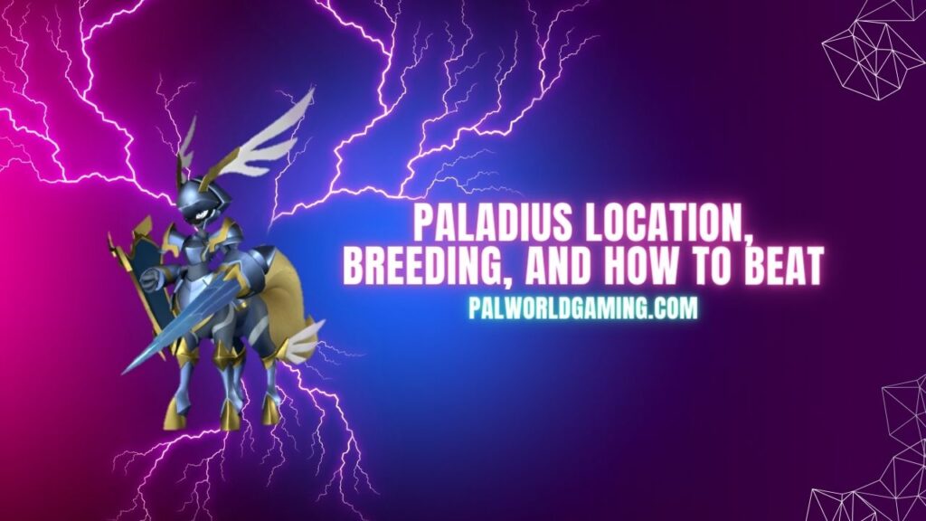 Paladius Location, Breeding, and How to Beat