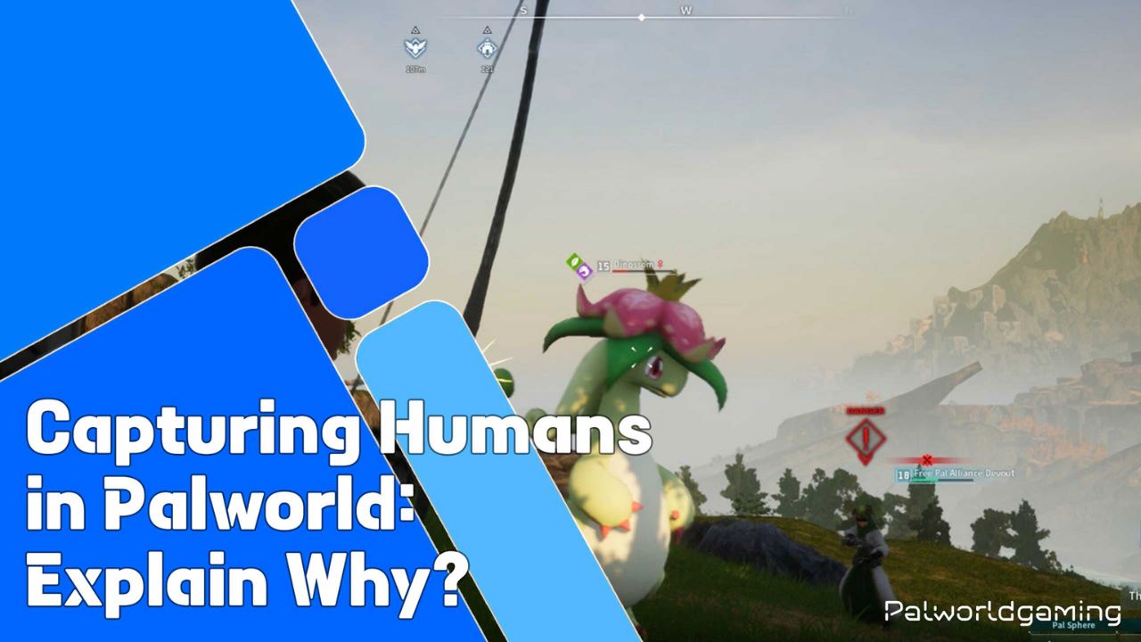 Why capture humans in Palworld