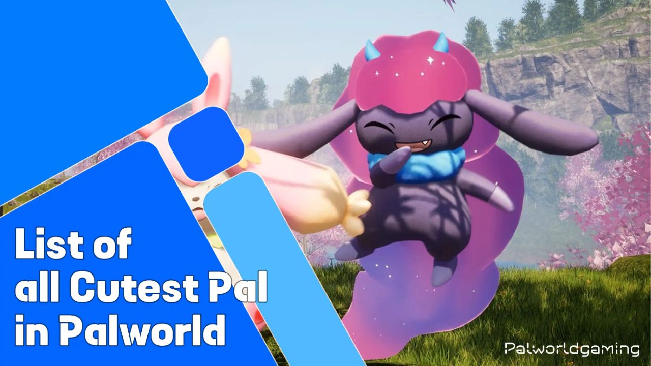 Cutest Pals in Palworld
