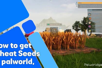 Get Wheat Seeds In Palworld