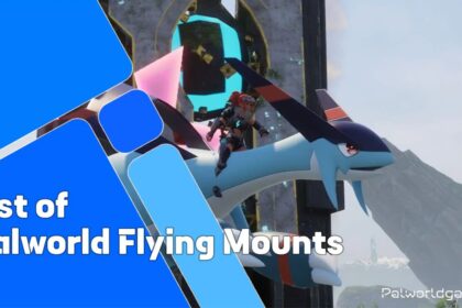 List Of Palworld Flying Mounts