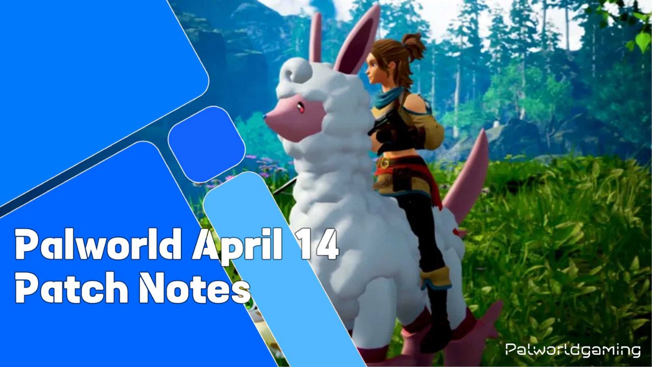 Palworld April 14 Patch Notes