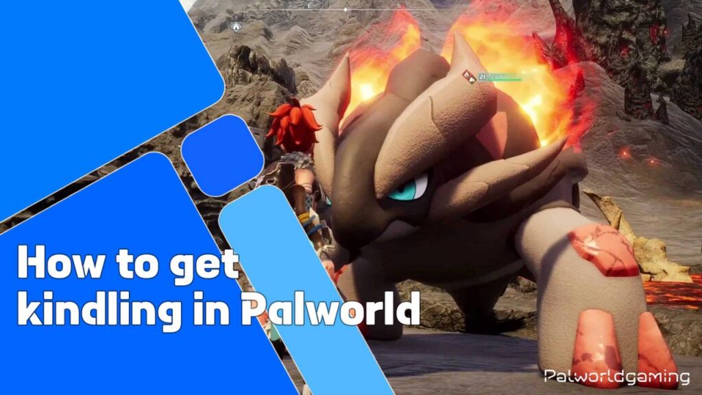 How To Get Kindling In Palworld