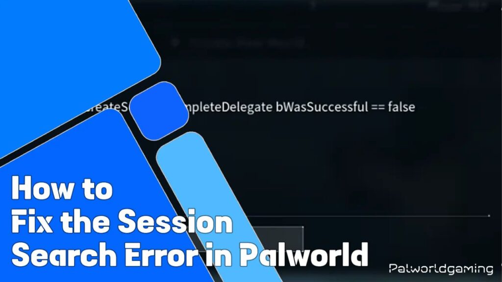 Fix The Session Search Error In Palworld