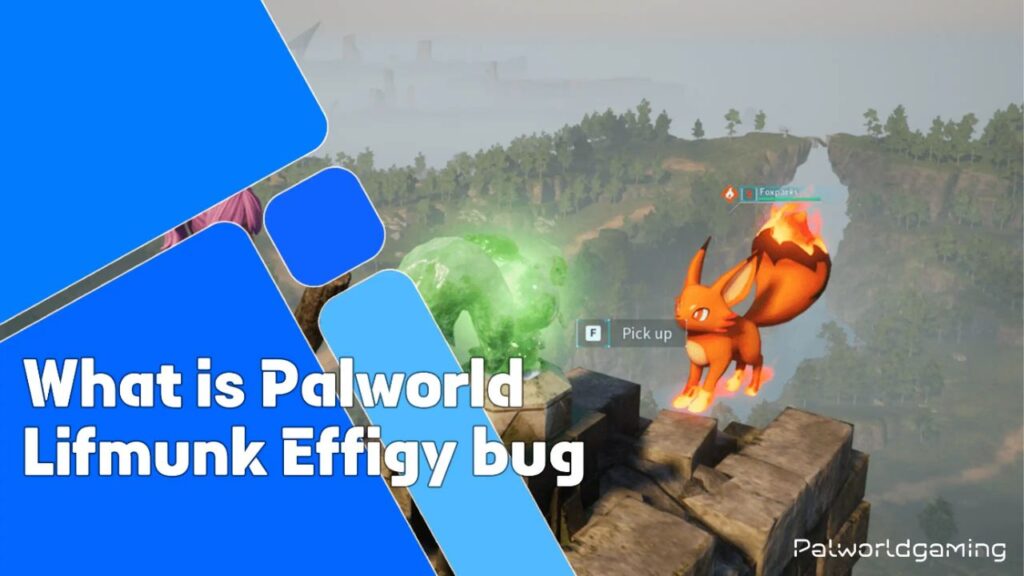 What Is Palworld Lifmunk Effigy Bug