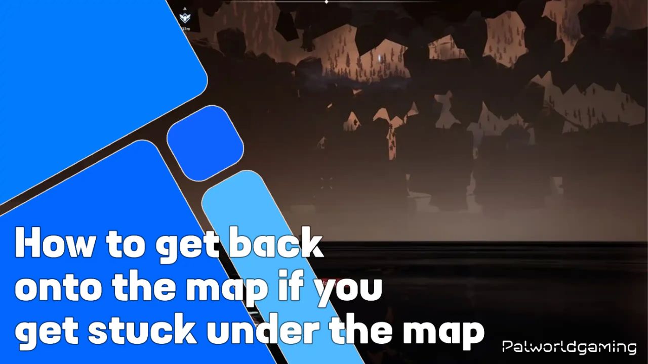 How To Get Back Onto The Map If You Get Stuck Under The Map