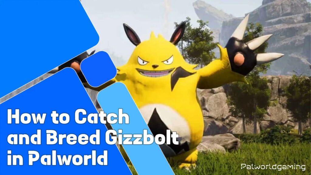 Catch And Breed Gizzbolt In Palworld