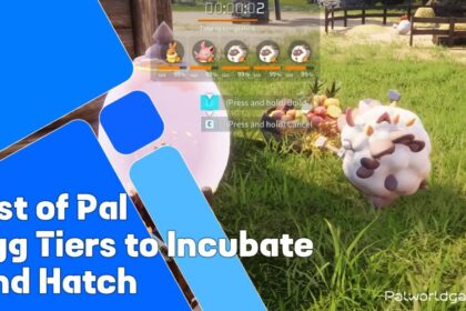 List Of Pal Egg Tier To Incubate And Hatch in PalworldList Of Pal Egg Tier To Incubate And Hatch in Palworld