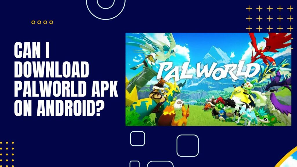 Download Palworld APK on Android