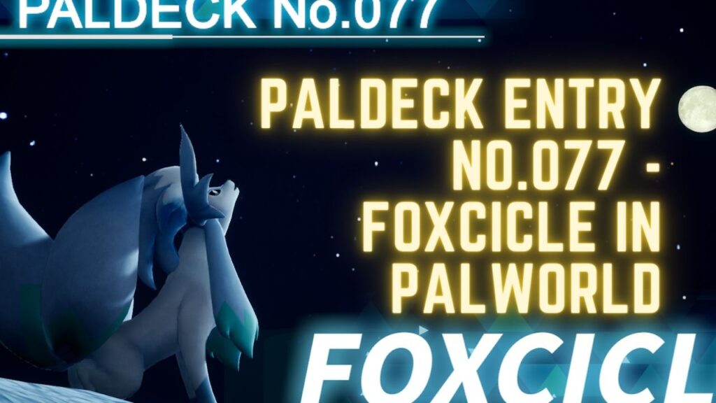 Paldeck Entry No.077 - Foxcicle in Palworld