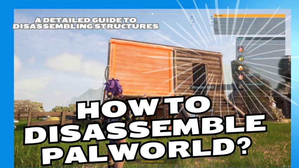 How To Disassemble Palworld: A Detailed Guide to Disassembling Structures