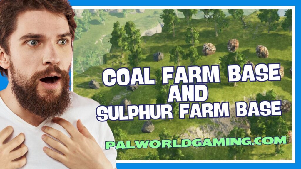 Coal Farm Base And Sulphur Farm Base Palworld