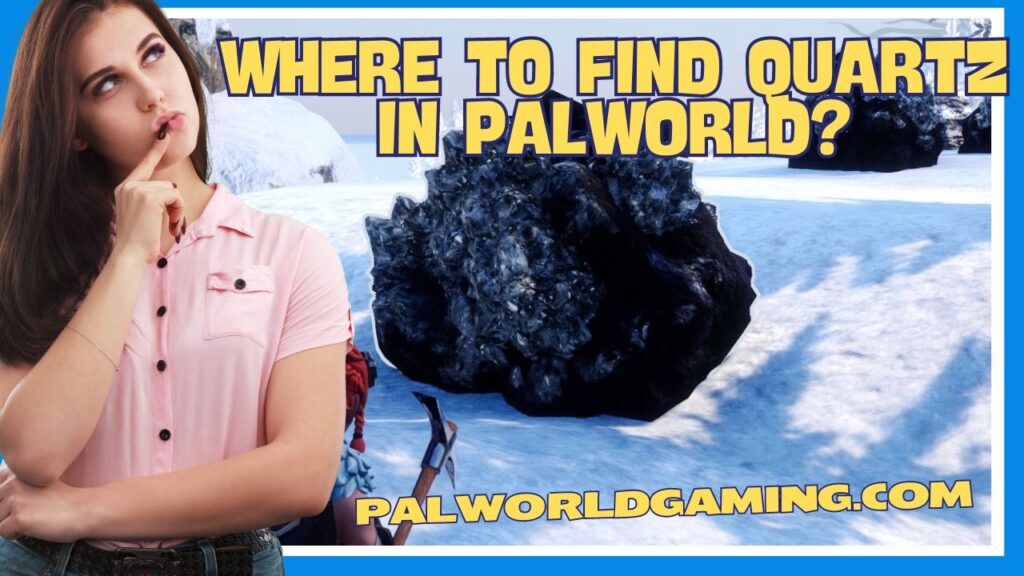 Where To Find Quartz In Palworld?