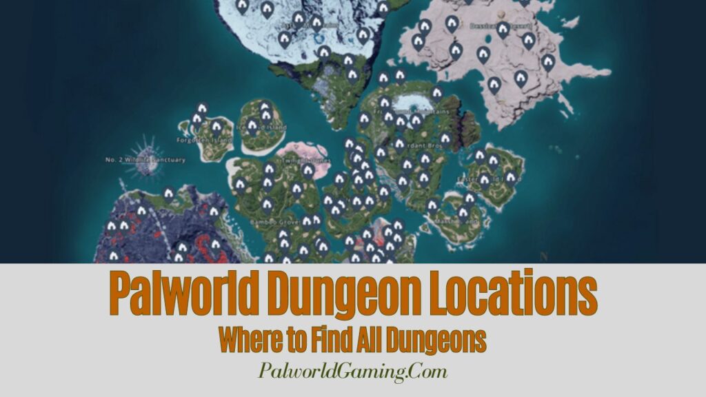 Palworld dungeon locations