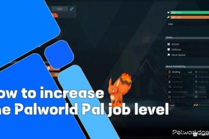 Increase The Palworld Pal Job Level