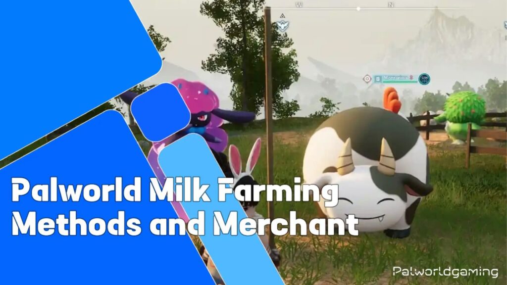 Palworld Milk Farming Methods And Merchant