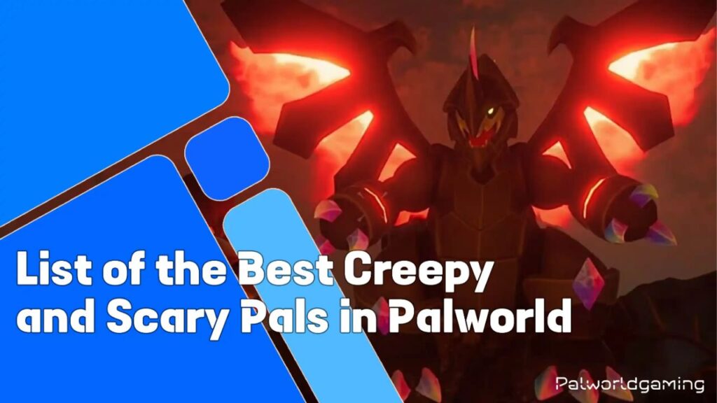 Best Creepy And Scary Pals In Palworld