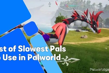 Slowest Pals To Use In Palworld