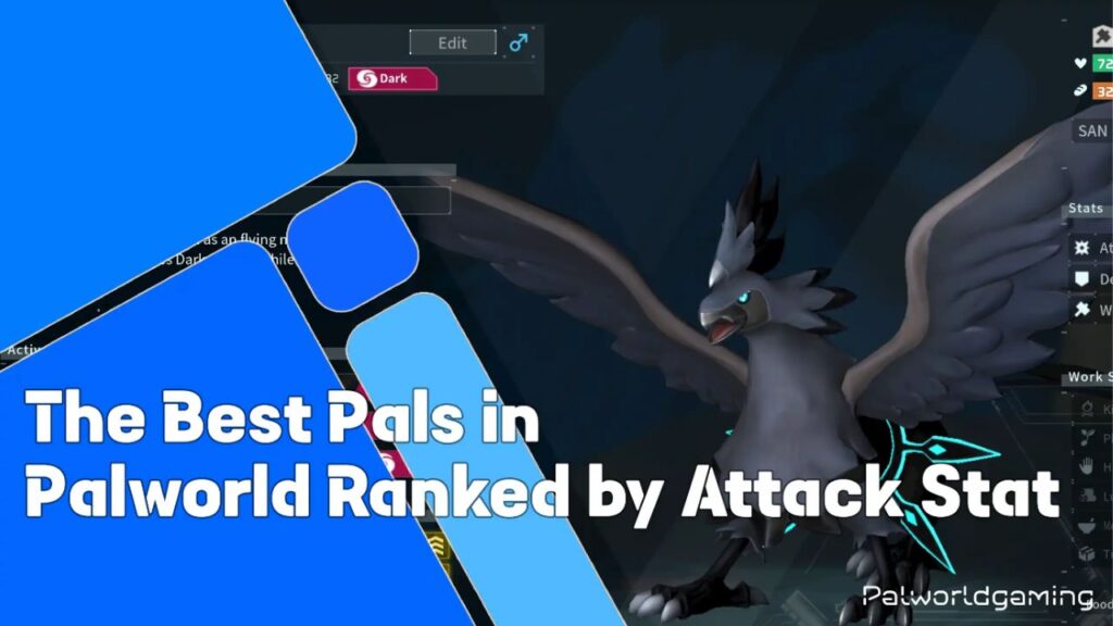 Best Pals In Palworld Ranked By Attack Stat