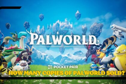 How Many Copies Of Palworld Sold?