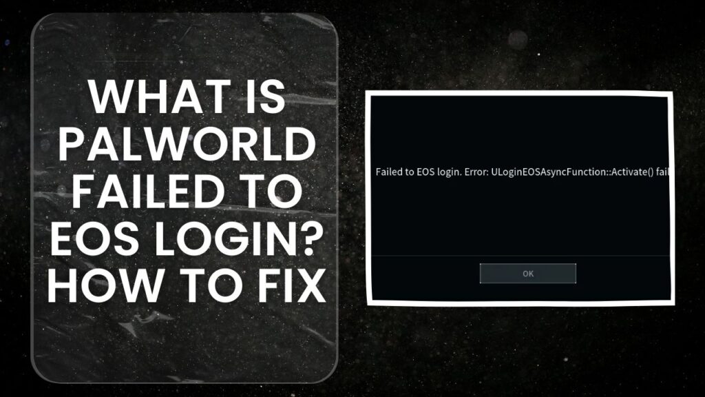 Palworld Failed To EOS Login