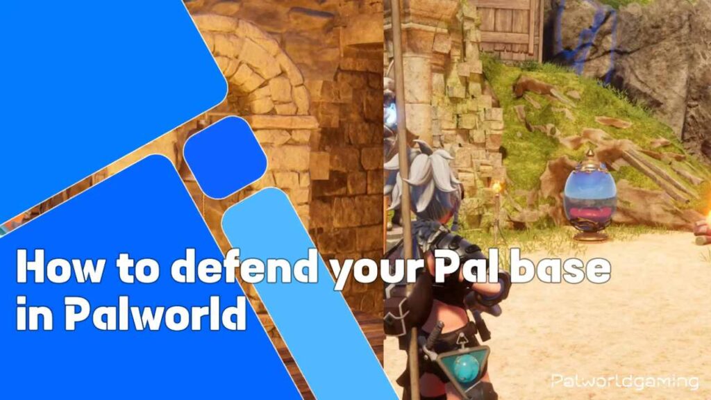 Defend Your Pal Base In Palworld