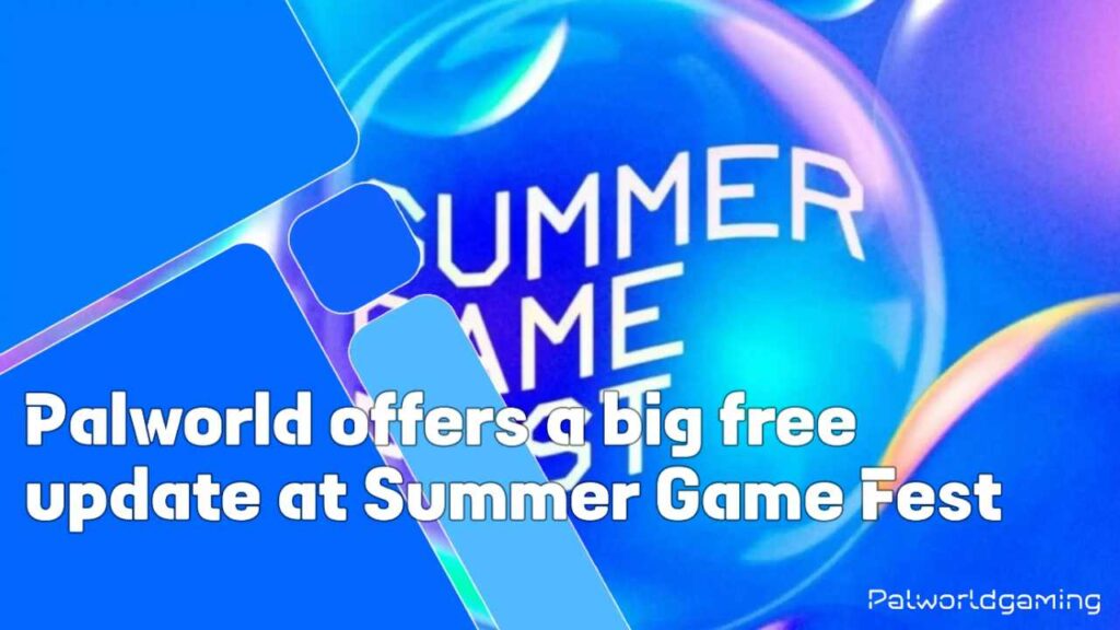 Palworld Offers A Big Free Update At Summer Game Fest