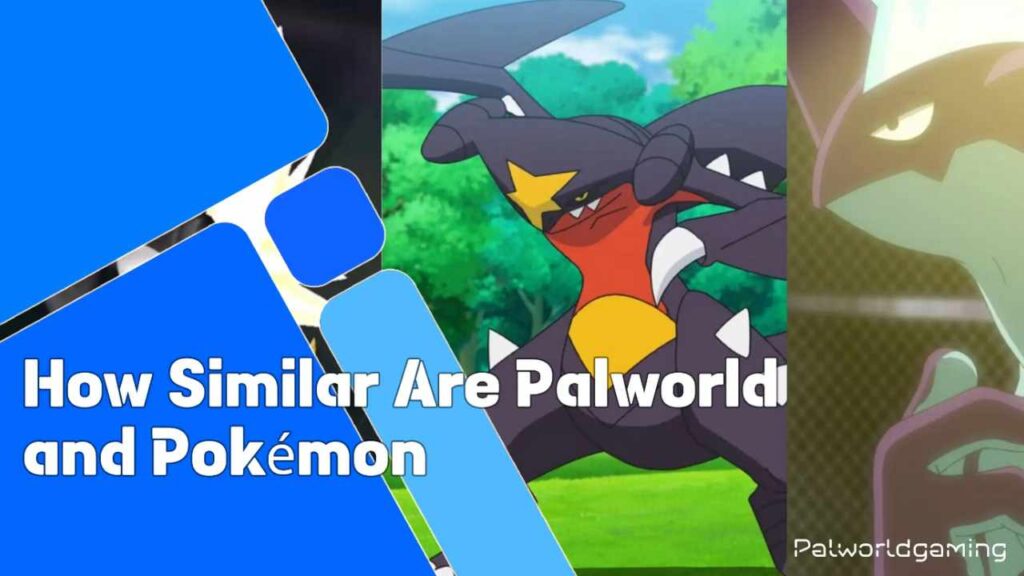 How Similar Are Palworld And Pokemon