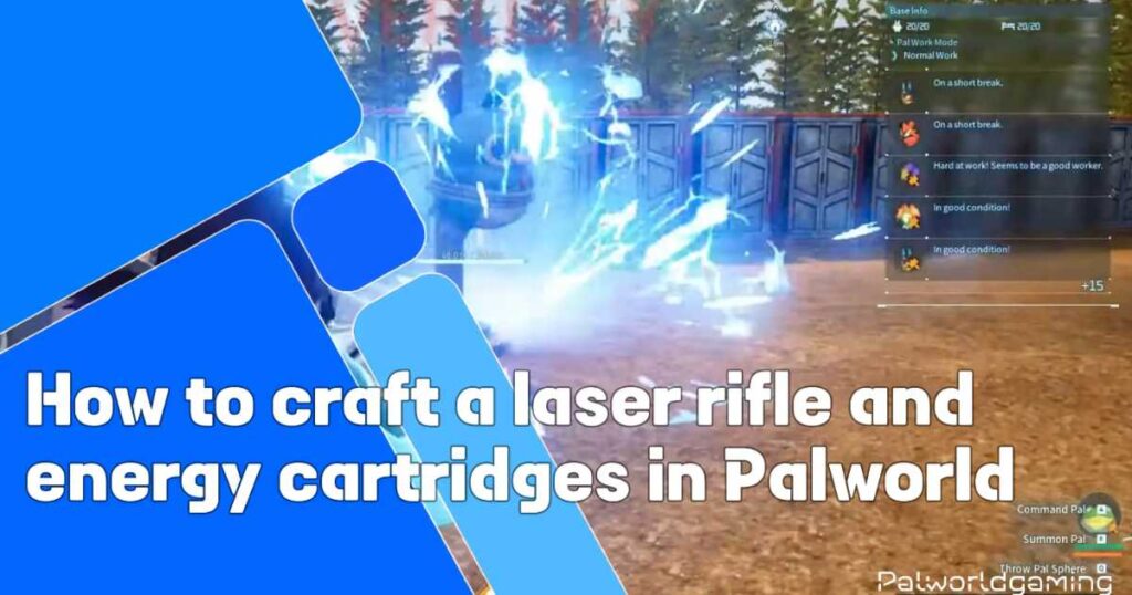 How To Craft A Laser Rifle And Energy Cartridges In Palworld