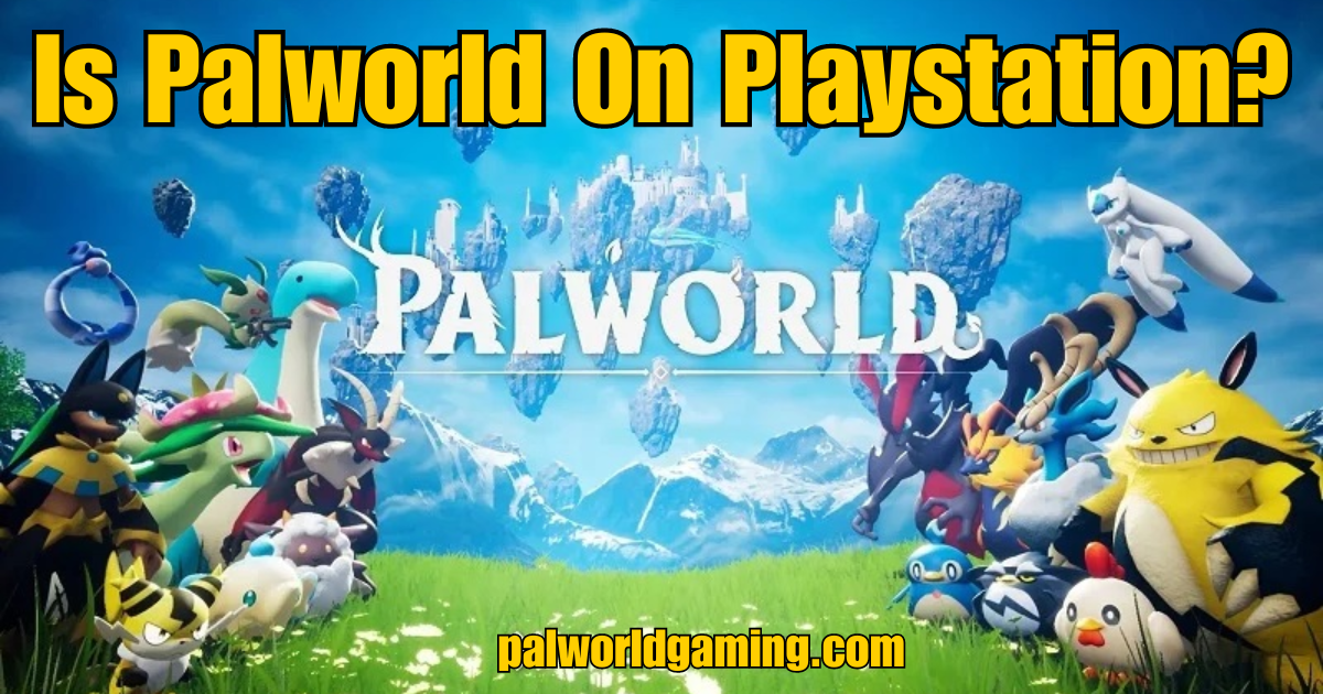 Is Palworld On Playstation?