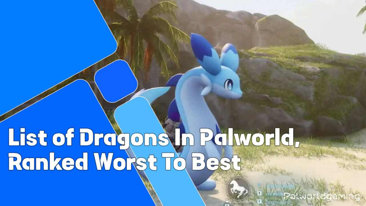 List Of Dragon In Palworld