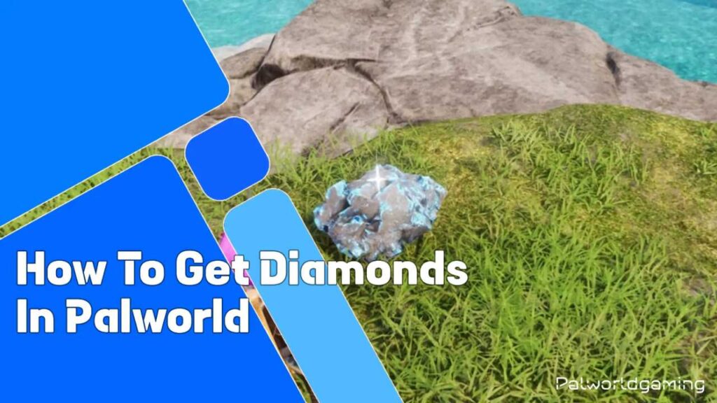 How To Get Diamonds In Palworld