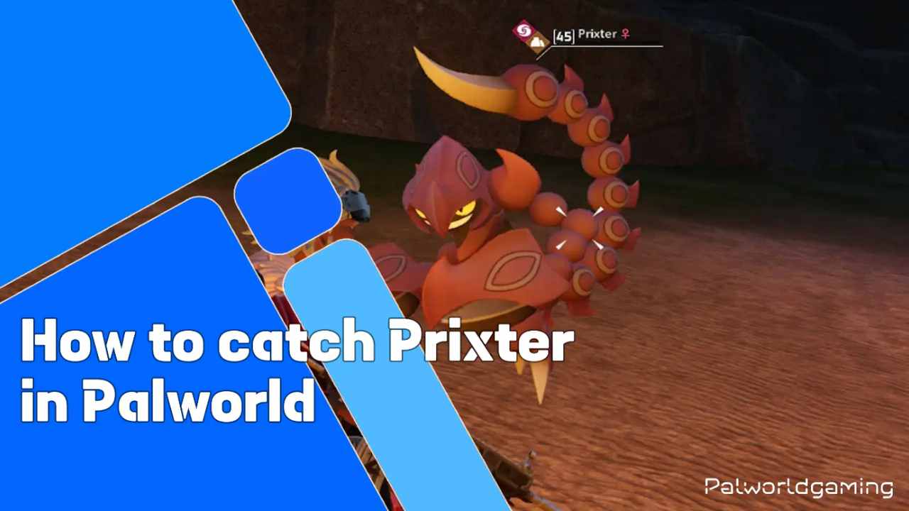 How To Catch Prixter In Palworld