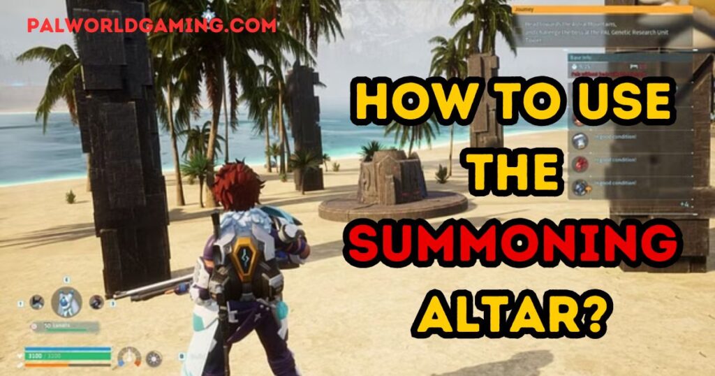 Palworld: How to Use the Summoning Altar?