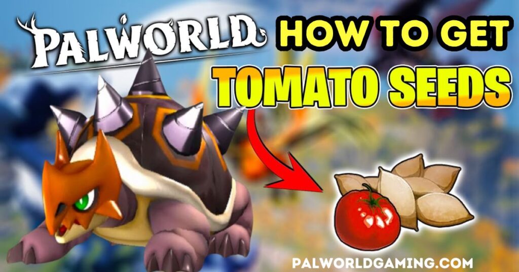 Palworld: How To Get Tomato Seeds?