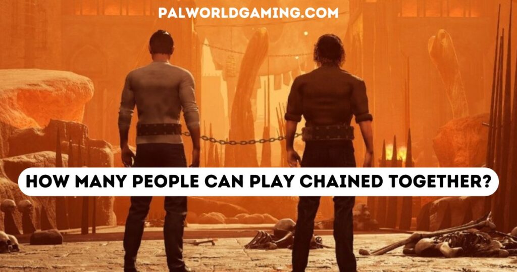 How Many People Can Play Chained Together?