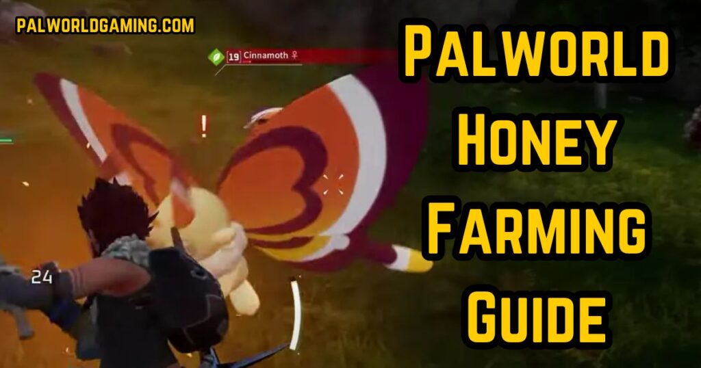 Palworld Honey Farming Guide