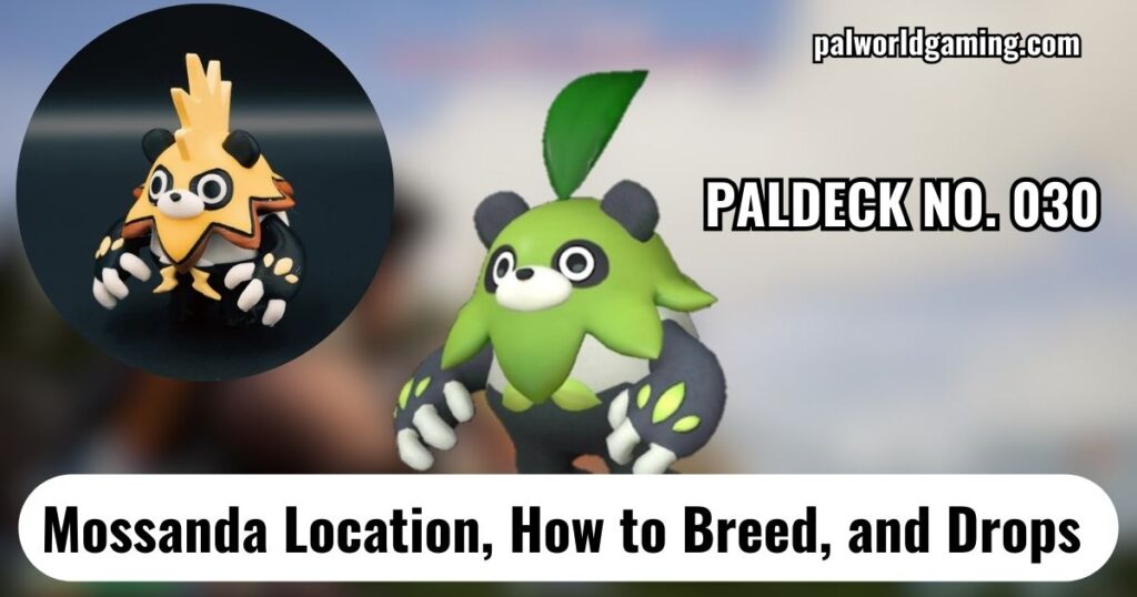 Mossanda Location, How to Breed, and Drops 