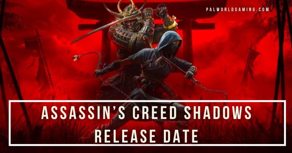 Assassin's Creed Shadows Release Date