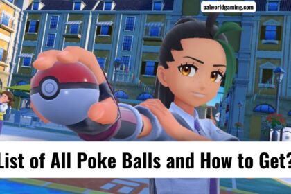 List of All Poke Balls and How to Get?