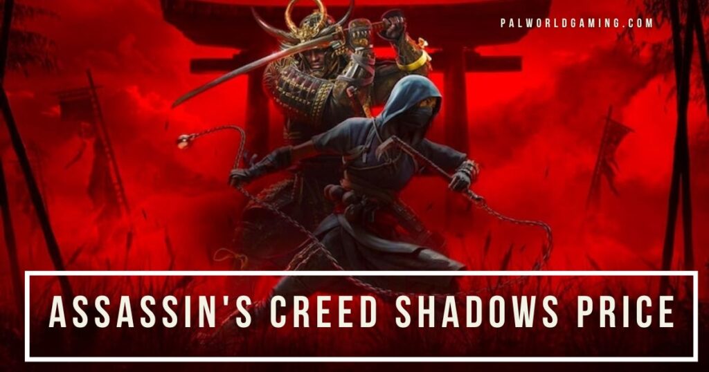 Assassin's Creed Shadows Price