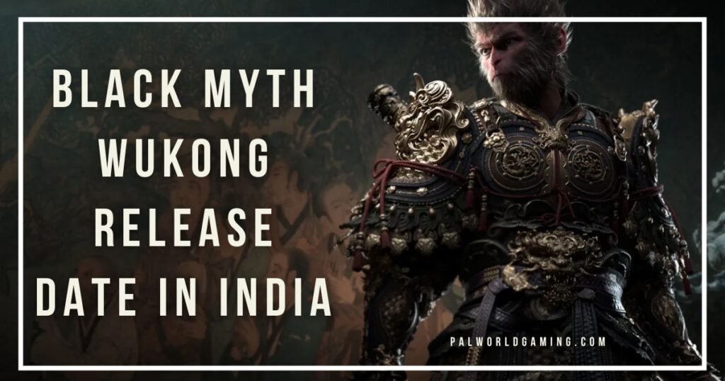 Black Myth Wukong Release Date in India