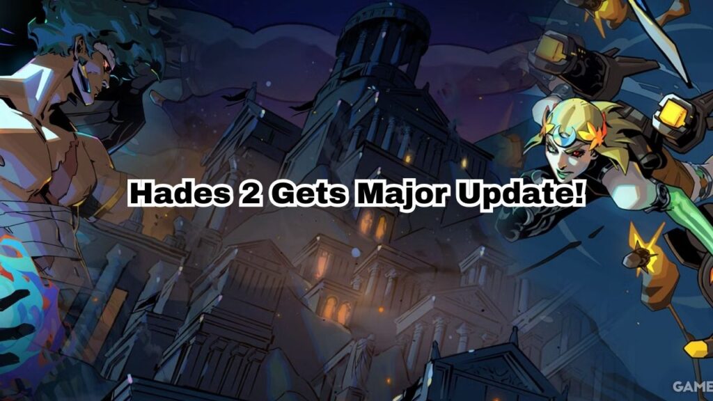 Hades 2 Gets Major Update!