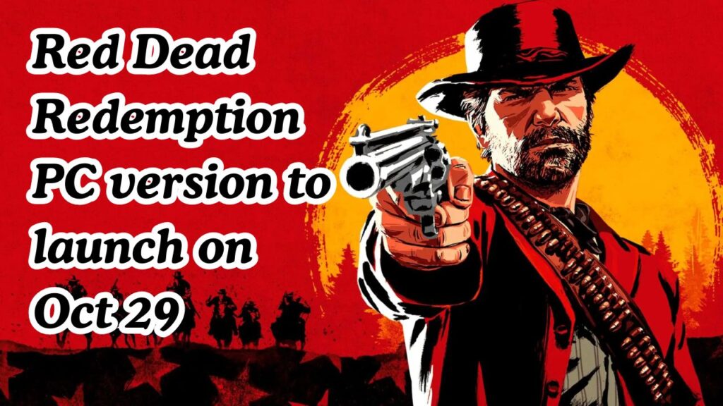 Red Dead Redemption PC Version to Launch on Oct 29